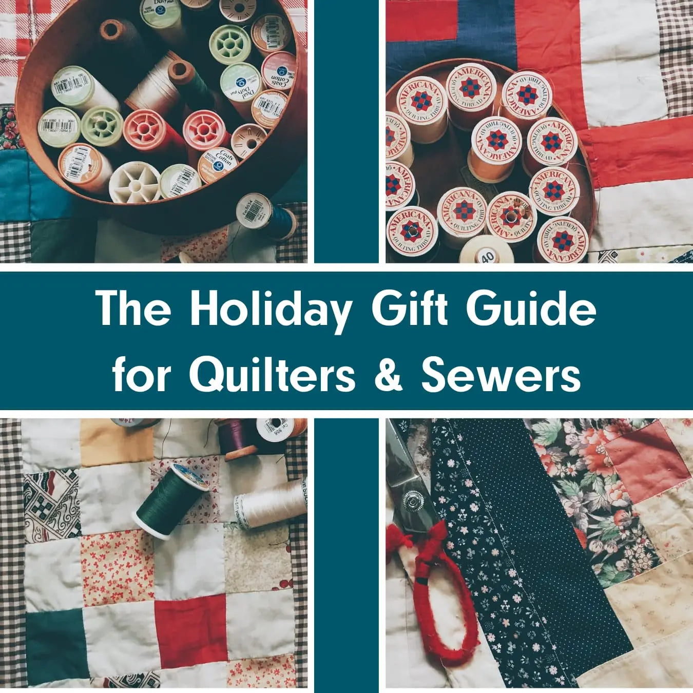 The Ultimate Quilter’s Gift Guide