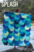 Quilt Patterns - Quilting Supplies online, Canadian Company Splash Pattern -